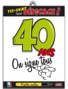 T-shirt dédicace anniversaire 40 ans